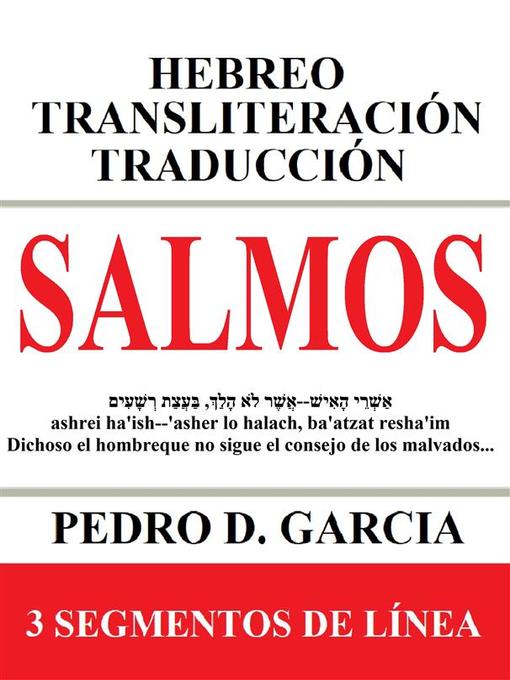 Title details for Salmos--Hebreo Transliteración Traducción by Pedro D. Garcia - Available